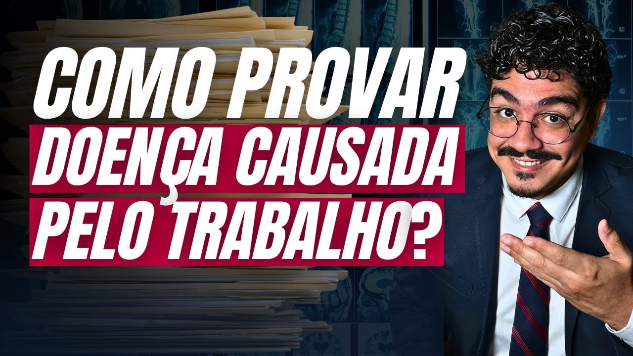 Como provar que a doença foi adquirida no trabalho