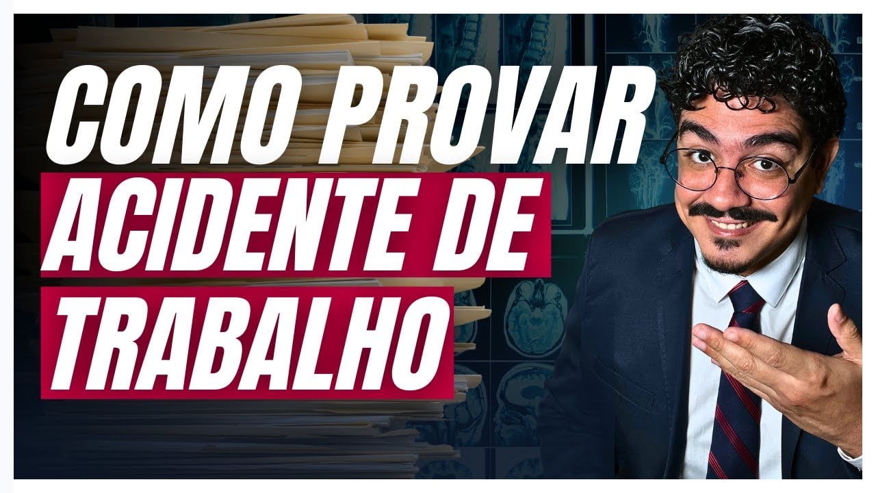 Saiba Como PROVAR Acidente de Trabalho em 2024!