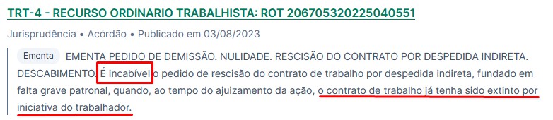 Captura de tela de ementa de acórdão do TRT-4 que considera incabível o pedido de rescisão indireta após pedido de demissão.